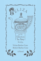 Eliza And The Edenton Tea Party In 1774 1737589338 Book Cover