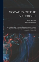 Voyages of the Velero III: a pictorial version, with historical background of scientific expeditions through tropical seas to equatorial lands aboard M/V Velero III - Primary Source Edition B0BQPSTS6G Book Cover