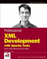Professional XML Development with Apache Tools: Xerces, Xalan, FOP, Cocoon, Axis, Xindice (Wrox Professional Guides) 0764543555 Book Cover