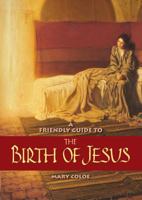 Friendly Guide to the Birth of Jesus 1925073378 Book Cover