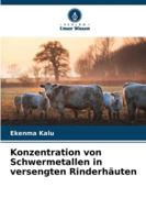 Konzentration von Schwermetallen in versengten Rinderhäuten 6209345336 Book Cover