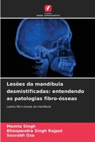 Lesões da mandíbula desmistificadas: entendendo as patologias fibro-ósseas: Lesões fibro-ósseas da mandíbula (Portuguese Edition) 6207671201 Book Cover