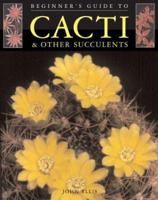 Beginner's Guide to Cacti & Other Succulents (Beginner's Guides (Sterling Publishing)) 1402706227 Book Cover