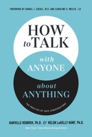 How to Talk with Anyone about Anything: The Practice of Safe Conversations 140033747X Book Cover