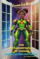 VEENUS ECO GIRL THE METAMORPHOSIS OF VEENUS: THE CAPTURE OF THE SPACE CRIMINAL PRINCESS NADIA VOL II B0FLPYKRLZ Book Cover