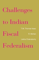 Challenges to Indian Fiscal Federalism 8193466608 Book Cover
