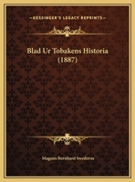 Blad Ur Tobakens Historia (1887) 1160047723 Book Cover