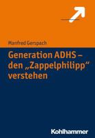 Generation Adhs - Den 'Zappelphilipp' Verstehen 317023949X Book Cover