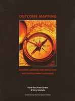 Outcome Mapping: Building Learning and Reflection into Development Programs