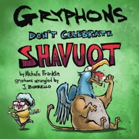 Gryphons Don't Celebrate Shavuot B0C2SRHCLT Book Cover