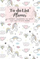 To-Do List Planner: A Pocket Notebook To Get Things Done Effectively With Checklist, Unicorn Matte Finish Cover (Minimalist To Do List) 1691320242 Book Cover