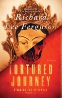 Stirring the Stillness Part 2, Tortured Journey: A Visionary, Metaphysical, Sci-fi and Magical Realism Novel (The Stillness Series) B0F1YHJJM5 Book Cover