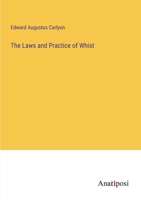 The Laws and Practice of Whist 3382329026 Book Cover