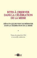 Rites à observer dans la célébration de la messe: Défauts qui peuvent se présenter dans la célébration de la messe 2915025657 Book Cover