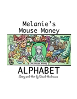 Melanie's Mouse Money Alphabet 1798652714 Book Cover