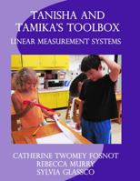Tanisha and Tamika's Toolbox: Linear Measurement Systems 0997688661 Book Cover