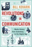 Revolutions in Communication: Media History from Gutenberg to the Digital Age 1441114602 Book Cover