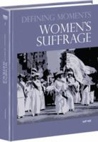 Women's Suffrage (Defining Moments) 0780807766 Book Cover