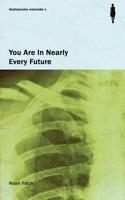 You Are In Nearly Every Future 1979533628 Book Cover