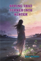 Spring that turned into Winter: (A collection of Short Stories) 9369085424 Book Cover