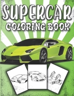 SUPERCAR COLORING BOOK: A collection of luxury, sport, super cars for Adult, car lovers and kids .. B08NDT3FBB Book Cover