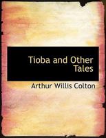 Tioba: And Other Tales 151879565X Book Cover