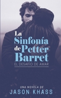LA SINFONÍA DE PETTER BARRET: EL DESAFÍO DE AMAR B08FR3P17X Book Cover