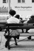 Micro-Segregation: A Social History 0197841430 Book Cover