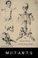 Mutants: On Genetic Variety and the Human Body 0670031100 Book Cover