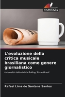 L'evoluzione della critica musicale brasiliana come genere giornalistico (Italian Edition) 6208200830 Book Cover