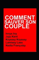 Comment Sauver Son Couple (French Edition) 1690627069 Book Cover