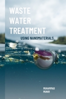 Waste Water Treatment Using Nanomaterials 2408484731 Book Cover
