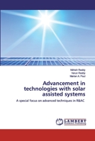 Advancement in technologies with solar assisted systems 6200537410 Book Cover