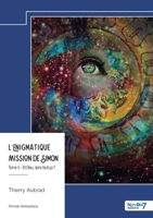 L'énigmatique mission de Simon - Tome 5: Et Dieu, dans tout ça ? (French Edition) B0F8B7HY8Q Book Cover