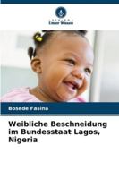 Weibliche Beschneidung im Bundesstaat Lagos, Nigeria (German Edition) 6208751330 Book Cover
