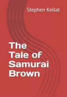The Tale of Samurai Brown B096TTV37W Book Cover