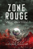 Zone Rouge: A Bone-Chilling Collection of 18 Short Horror Stories B0F3XYF3F4 Book Cover