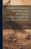 Constitutional History and Political Development of the United States 1022155504 Book Cover