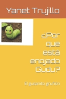 ¿Por que está enojado Gudu?: El gusanito gruñón (Spanish Edition) B0GZPRQ88C Book Cover
