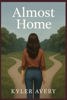 Almost Home B0F74939TF Book Cover