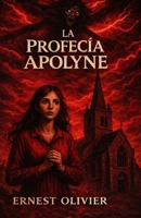 LA PROFECÍA DE APOLYNE: Un pueblo encantado. Una puerta prohibida. Algo… que observa. (La Prophétie d'Appolyne) (Spanish Edition) 296040467X Book Cover