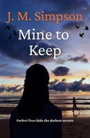 Mine to Keep 1915307392 Book Cover