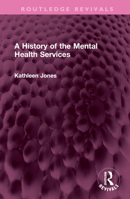 History of the Mental Health Services (International Library of Society) 1032518782 Book Cover
