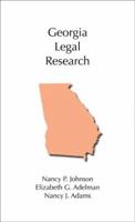 Georgia Legal Research (Carolina Academic Press Legal Research) (Carolina Academic Press Legal Research) 159460388X Book Cover