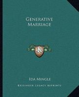 Generative Marriage 1425319025 Book Cover
