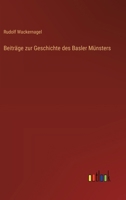 Beiträge zur Geschichte des Basler Münsters 3368651099 Book Cover