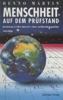Menschheit Auf Dem Prufstand: Einsichten Aus 4,5 Milliarden Jahren Erd-, Lebens- Und Menschheitsgeschichte 3642801056 Book Cover