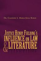 Justice Henry Fielding's Influence on Law and Literature 1453562990 Book Cover