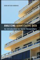 Analyzing Quantitative Data: An Introduction for Social Researchers 0470526831 Book Cover