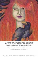 After Poststructuralism: Transitions and Transformations 1844656152 Book Cover
